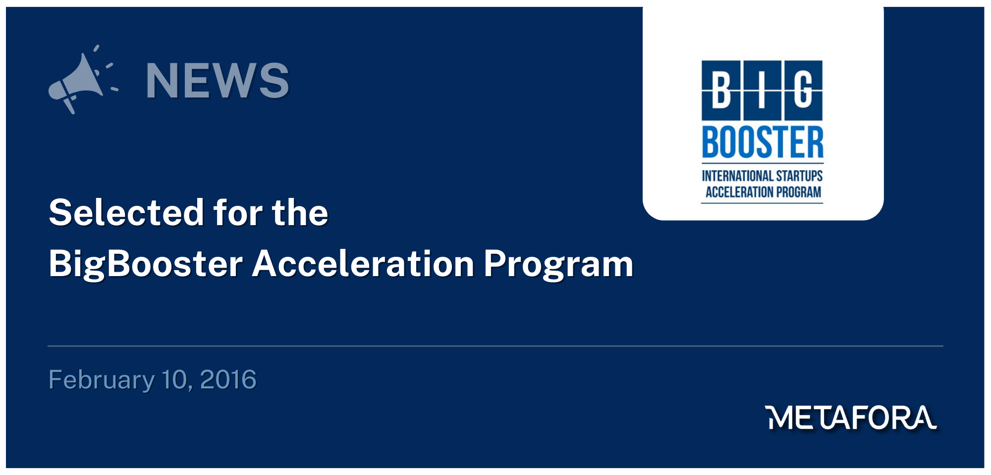 Selected for the BigBooster Acceleration Program