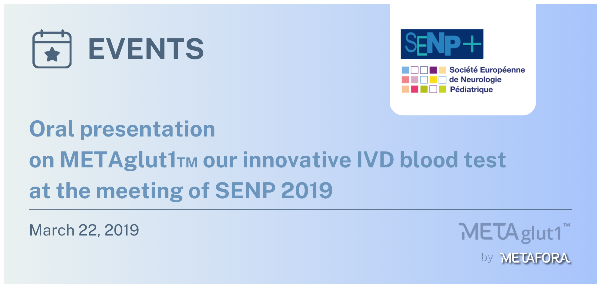 Oral presentation on METAglut1™ our innovative IVD blood test at the meeting of SENP 2019